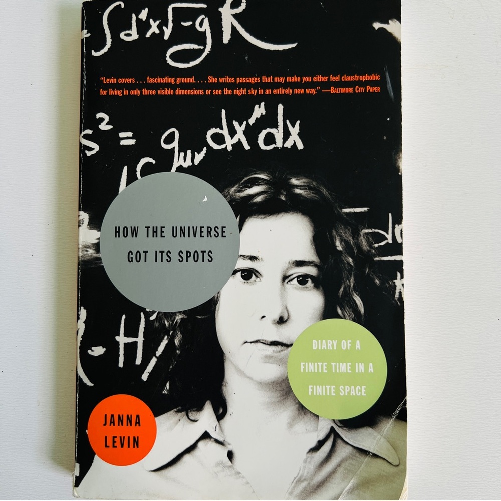 HOW THE UNIVERSE GOT ITS SPOTS Janna Levin Book